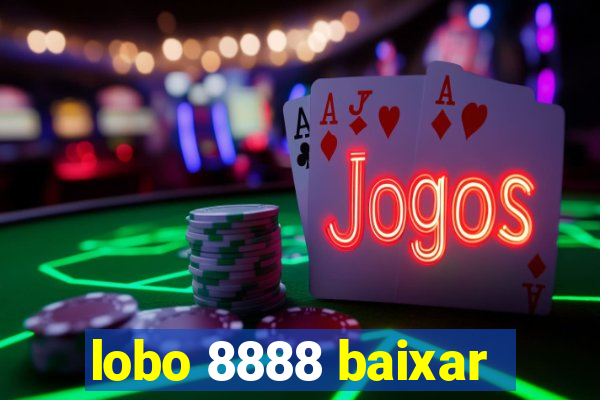 lobo 8888 baixar